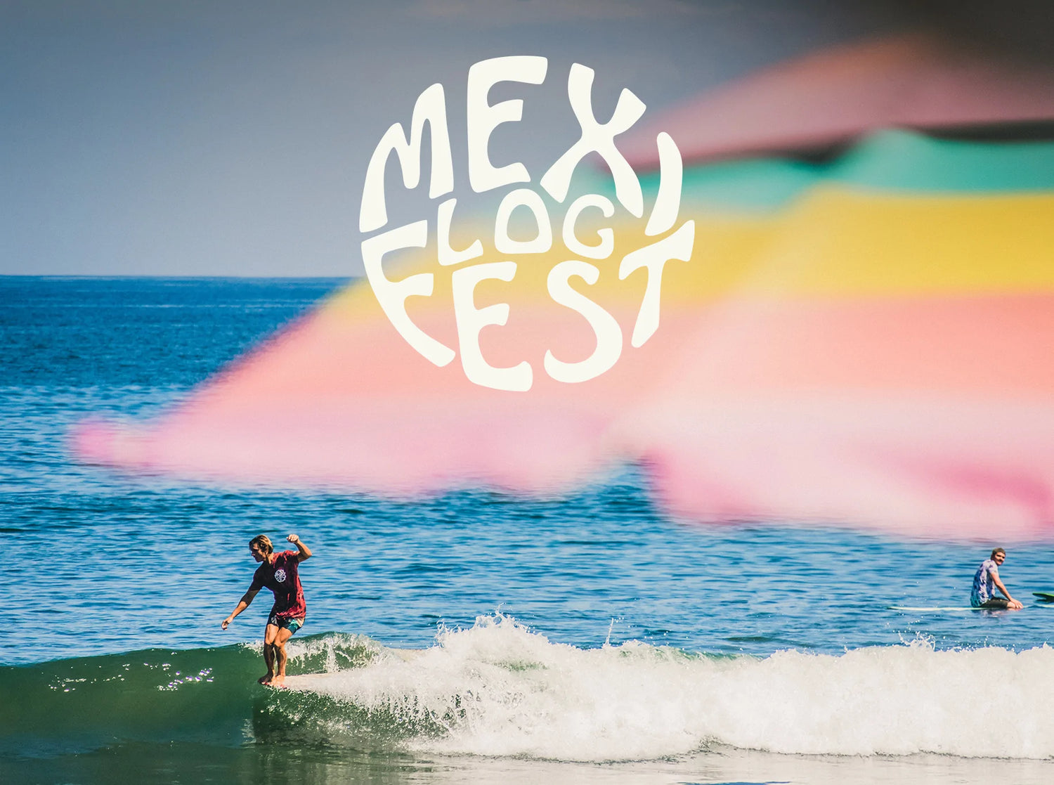 Mexi Log Fest 2022 : Days of Joy in Sayulita