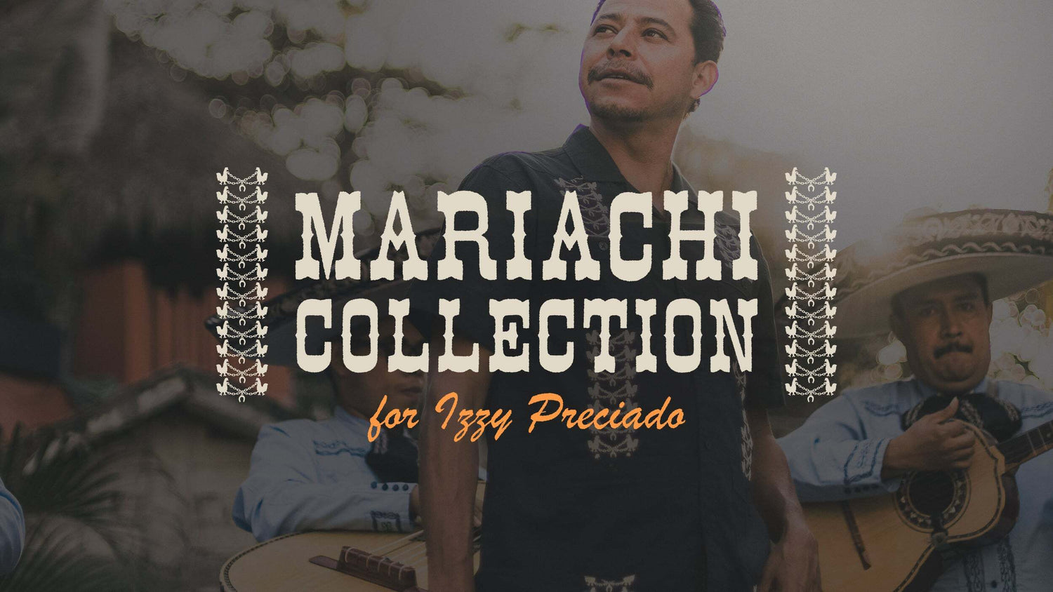The Mariachi Collection for Izzy Preciado