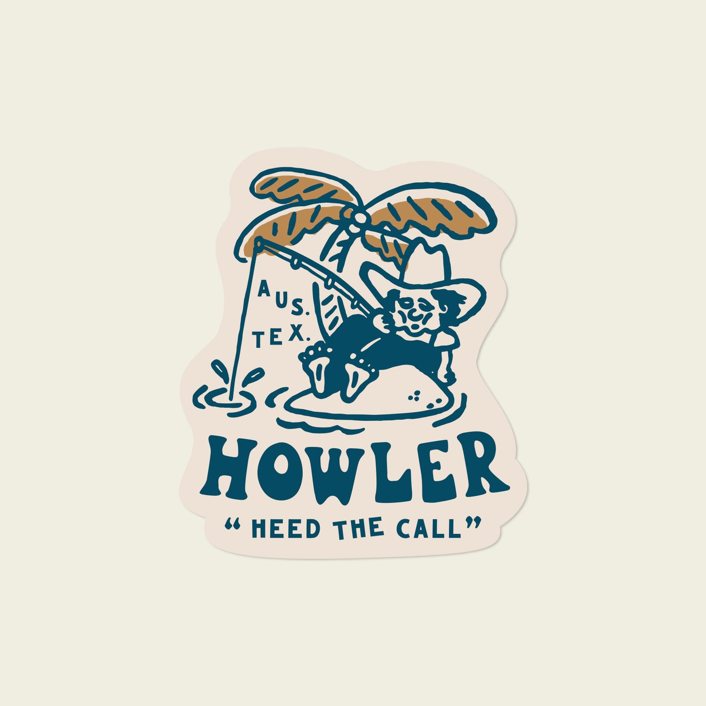 Cartoon figure in a cowboy hat relaxes on a small island under a palm tree, fishing. The words AUS. TEX. are on the fishing line. Text below reads HOWLER HEED THE CALL—perfect for heavy duty stickers or Howler Brothers stickers collectors!. - View 1