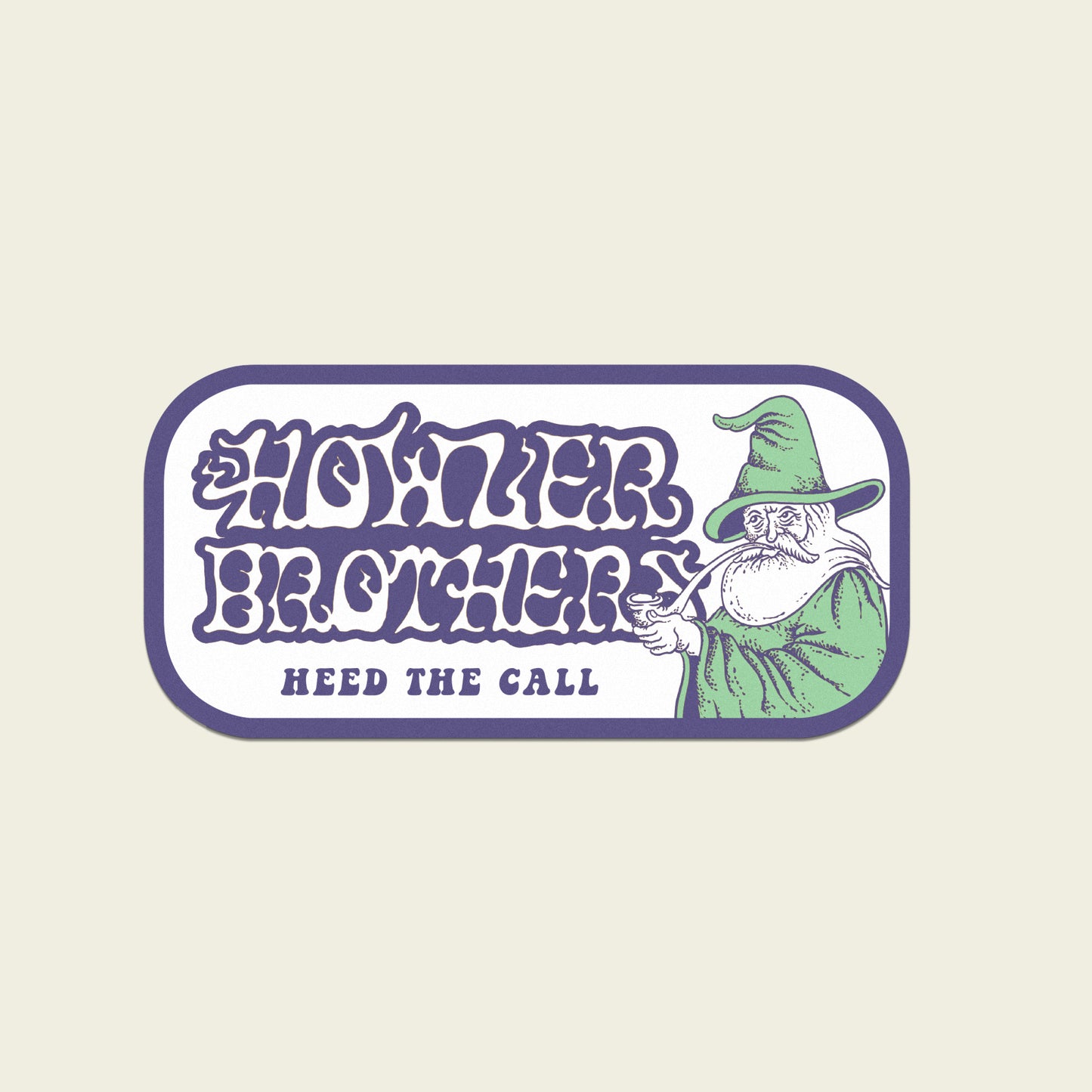 A wizard in a green robe and hat points with one finger next to the text STONER BROTHER in stylized letters and HEED THE CALL below on a rounded rectangular sign, perfect for heavy duty stickers or skateboard stickers. - View 1
